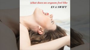 What Does an Orgasm Feel Like