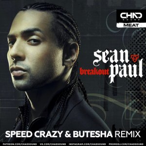 Sean Paul - Breakout (Speed Crazy & Butesha Extended Mix)
