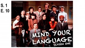 S.1 E. 10 Hello Sailor
Mind your language - «Выбирайте выражения» или "Следите за языком"