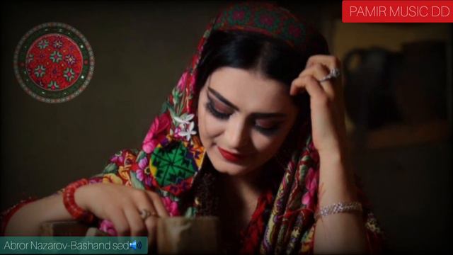 PAMIR MUSIC #ABROR NAZAROV-BASHAND SED ,Памирские песни 2021 ,помирай,помери музыка,туйона,базми смотреть онлайн