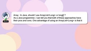 Array : In Java, should I use ArrayList Long  or long[] ?