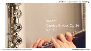 [Etude of the Week] Boehm 24 Caprice Etudes Op.26 No.3 played by Mihi Kim