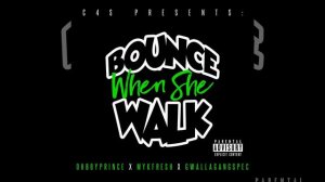 Bounce When She Walk (Radio Edit)