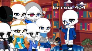 Sanses react to Error Au’s || Bad Apple || Gacha Club