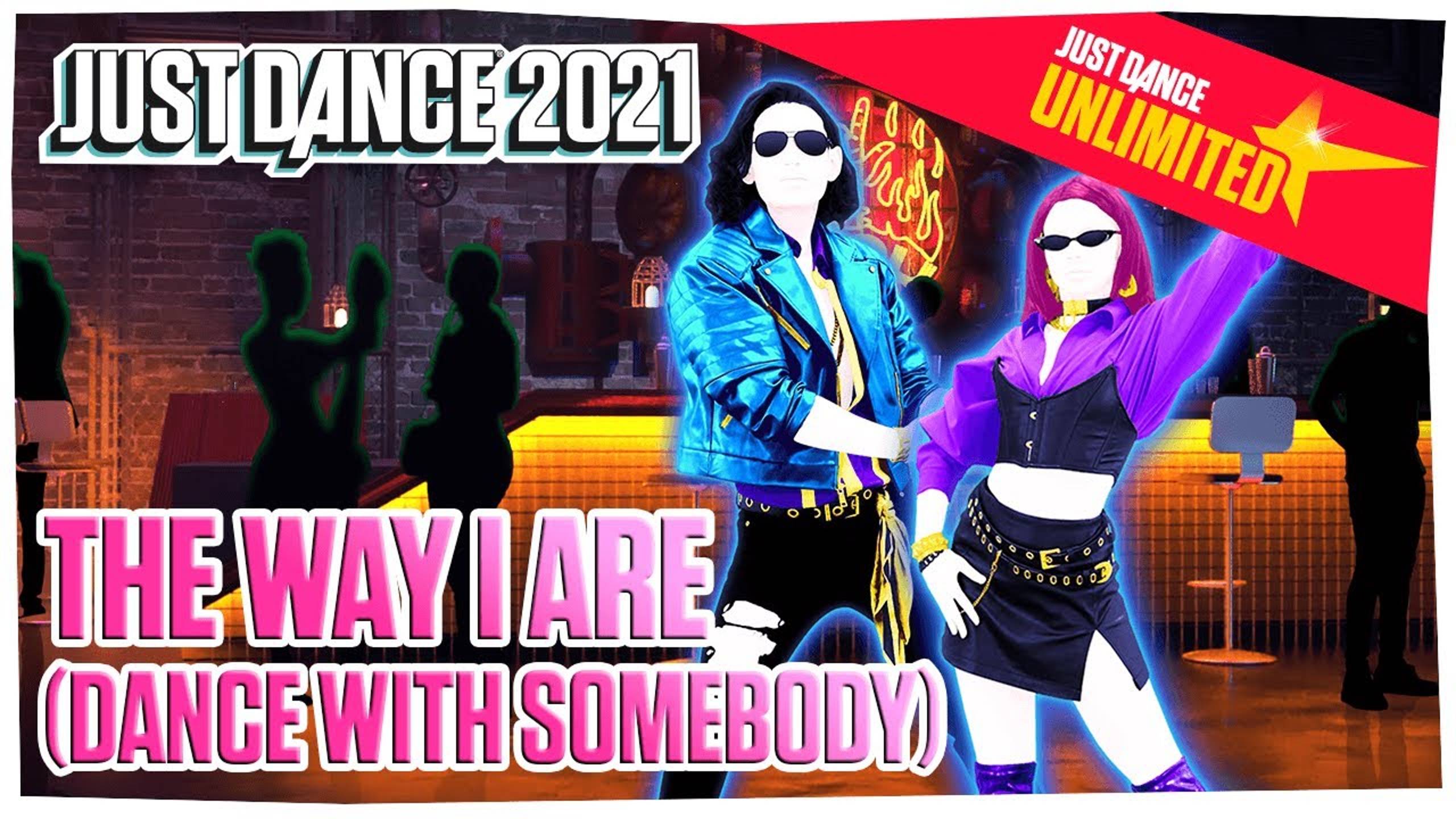 Just Dance 2021: The Way I Are by Timbaland ft. Keri Hilson, D.O.E., Sebastian