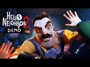 Hello Neighbor 2 (demo)