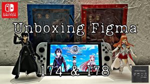 Sword art Online - Unboxing Figma 174 & 178