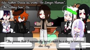 “Bsd reaction(Dazai aus) part 14/?”|AU|Anime, manga spoilers|Soukoku,Fyozai|glitch, shaking warning