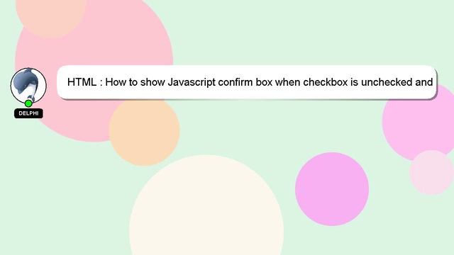 HTML : How to show Javascript confirm box when checkbox is unchecked and then if user selects cance