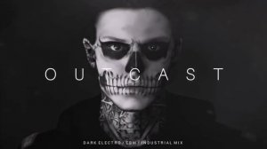 Dark Techno / EBM / Industrial Mix 'OUTCAST' | Dark Electro Music