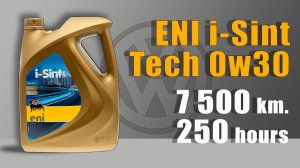 Eni i Sint Tech 0w30 (VW, 7500 km./250 mh)