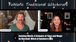 What is Folkloric Traditional Witchcraft? Cunning Words w/The Witch of Southern Light