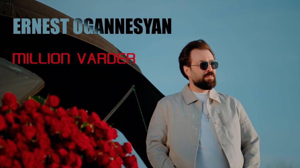 Ernest Ogannesyan  -  "Million Varder"