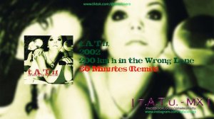 t.A.T.u. - 30 Minutes Remix (200 km/h in the Wrong Lane)