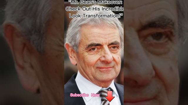 Mr. Bean's Makeover:  Look Transformation!