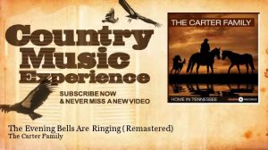 The Carter Family - The Evening Bells Are Ringing - Remastered - Country Music Experience