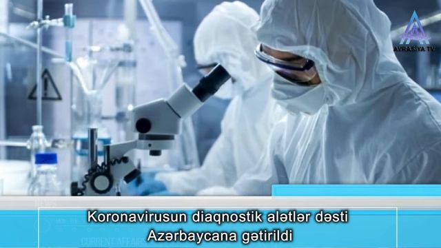 Koronavirusun diaqnostik alətlər dəsti Azərbaycana gətirildi смотреть онлайн