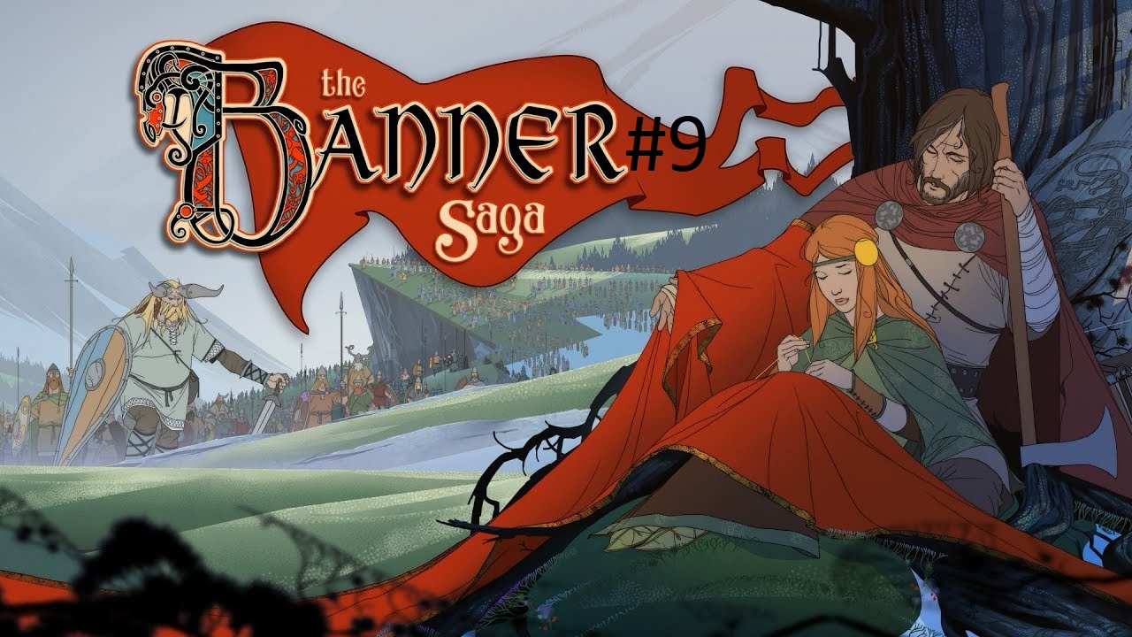 The Banner Saga #9