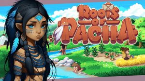 ЛУЧШЕ ЧЕМ "Стардью"! Первый взгляд на игру Roots of Pacha