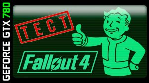 GTX 780 - Fallout 4 [HD 1080p] - test video (Ultra settings)