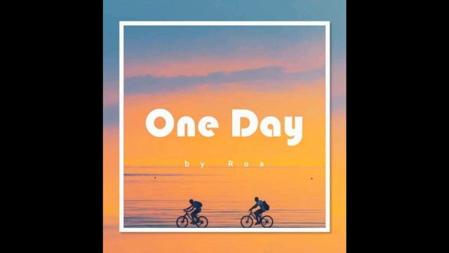 Roa - One Day (Лучшая бесплатная музыка) Музыка без авторских прав смотреть онлайн
