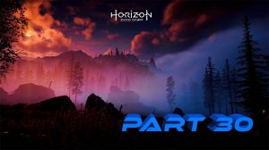 Horizon Zero Dawn #30 В поисках клада смерти Игрофильм 2К