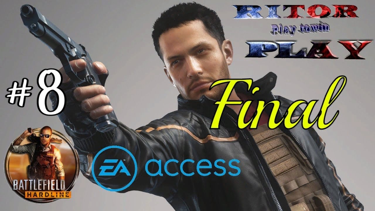 Battlefield Hardline Прохождение #8 [EA Access] #RitorPlay