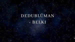 Dedublüman - Belki