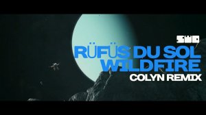 Wanderers| RÜFÜS DU SOL - Wildfire (Colyn Remix)| rework PROfan?