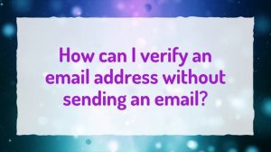 How do I check if an email address is valid?