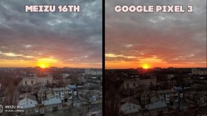 Meizu 16th ИЛИ Google Pixel 3 XL (сравнение камер)