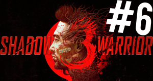 Shadow Warrior 3 ПРОХОЖДЕНИЕ #6