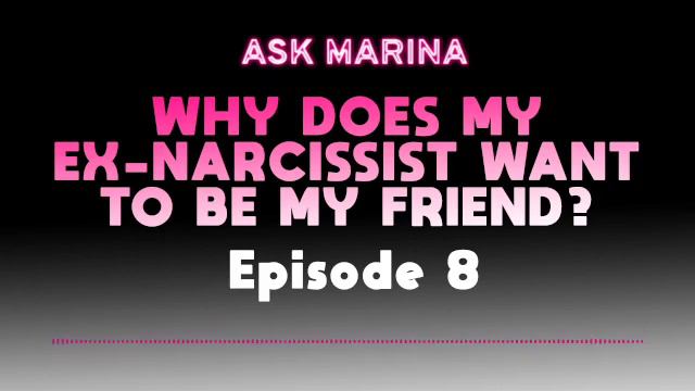WHY DOES MY EX-NARCISSIST WANT TO BE MY FRIEND? смотреть онлайн