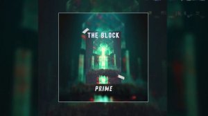 PRIME - The Block (Официальная премьера трека)