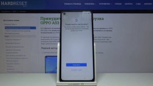 Первоначальная настройка OPPO A53 2020 / Как настроить опции OPPO A53 2020 при первом запуске?