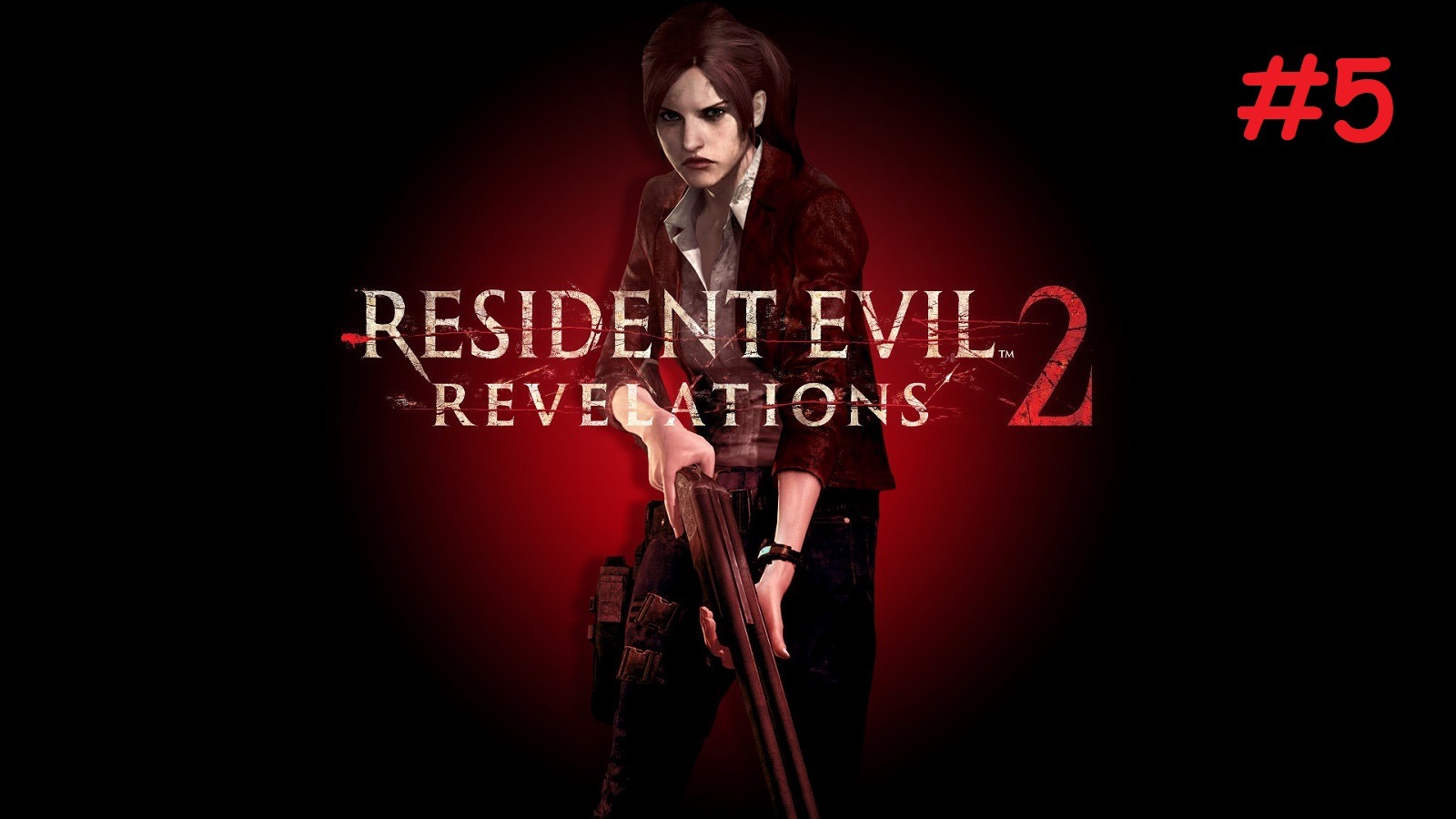 Resident Evil Revelations 2_#5_#Эпизод_3_Клер