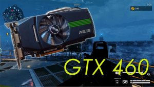 GeForce GTX 460 в 2021 (перезалив с Youtube)
