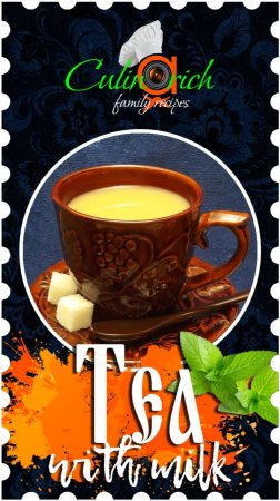 Tea with milk - right recipe from «Culinarich»