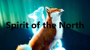 Spirit of the North 8 серия.