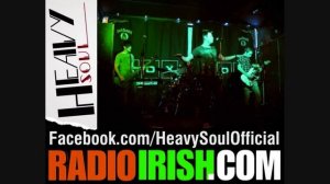 IRISH ROCK MUSIC from IRISH ALTERNATIVE ROCK BANDS - HEAVY SOUL on RADIOIRISH.COM