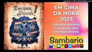 EM CIMA DA HORA 2023 - Samba-enredo campeão (gravação dos compositores)