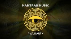 DMC MARTY - MANTRAS MIX November 2023