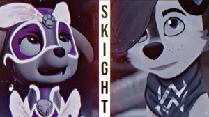 Milord Night de Wolf x Skye Paw Patrol (Skight edit) - Капкан?