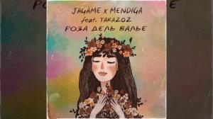 JAGAME & MENDIGA, TARA202 - Роза Дель Валье