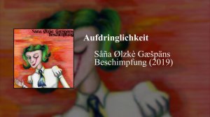 Såña Ølzkè Gæšpäns - Aufdringlichkeit