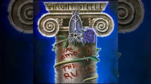 Virgin Steele- Last Rose Of Summer