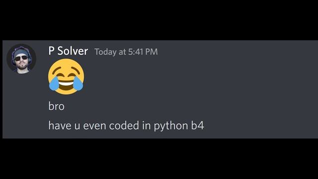 New Python Coders Be Like...