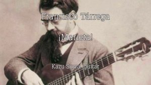 Francisco Tárrega: ¡Marieta! (Mazurka)