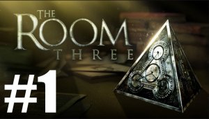 Прохождение The Room Three #1 : головоломка (не ледоруб)