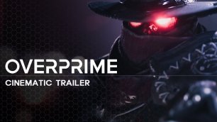 Overprime - Cinematic Trailer - ПК - PC - Steam